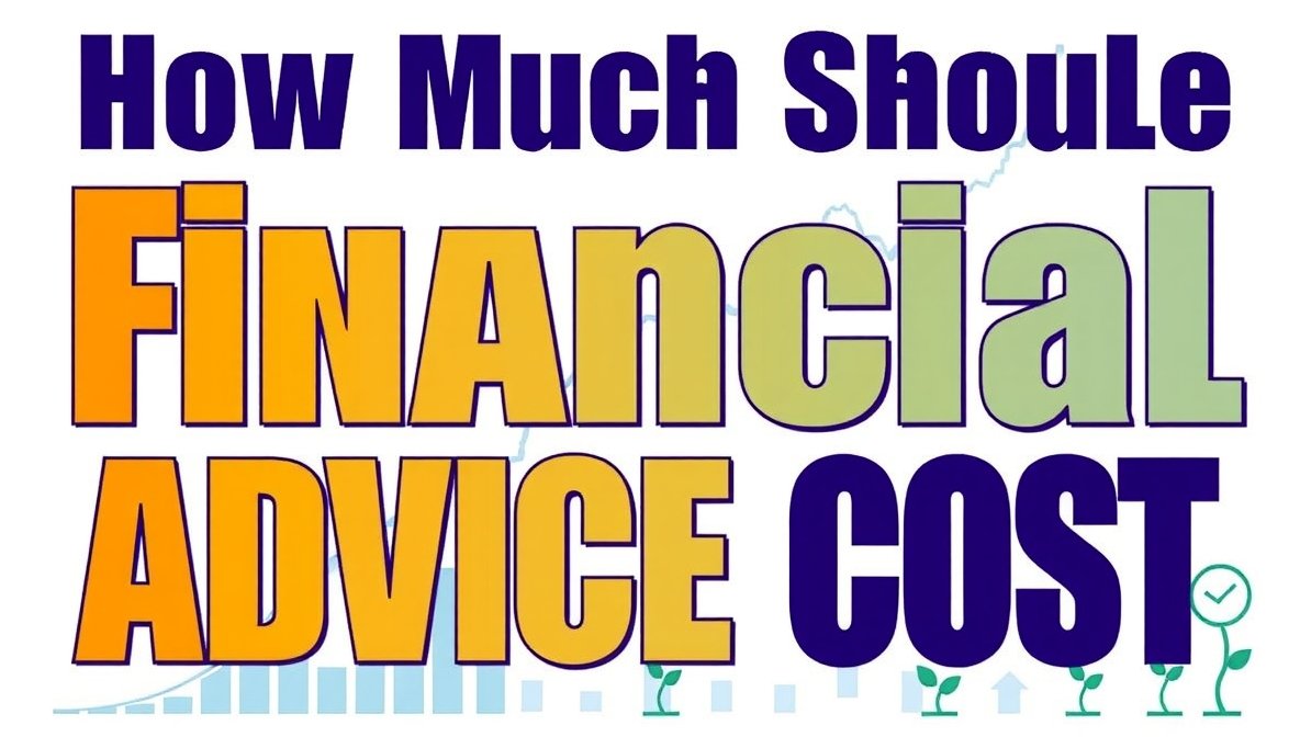 how much should financial advice cost ontpinvest
